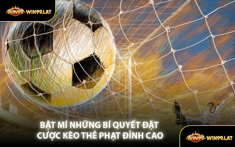 Bật Mí Những Bí Quyết Đặt Cược Kèo Thẻ Phạt Đỉnh Cao