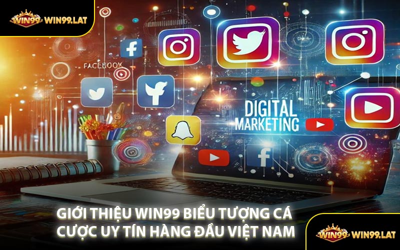 Giới Thiệu WIN99 Biểu Tượng Cá Cược Uy Tín Hàng Đầu Việt Nam