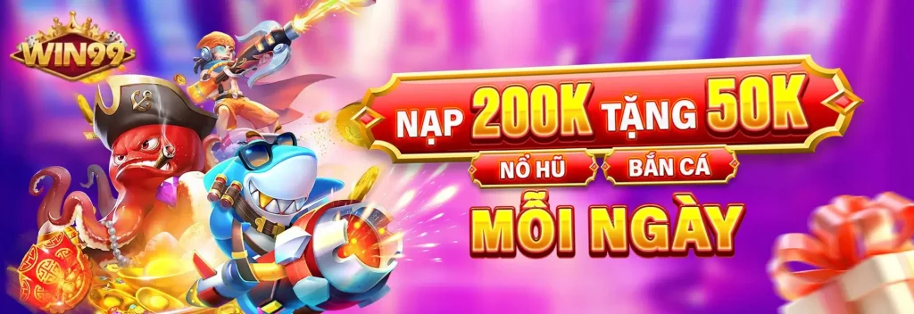 Nạp 200k tặng ngay 50k hấp dẫn